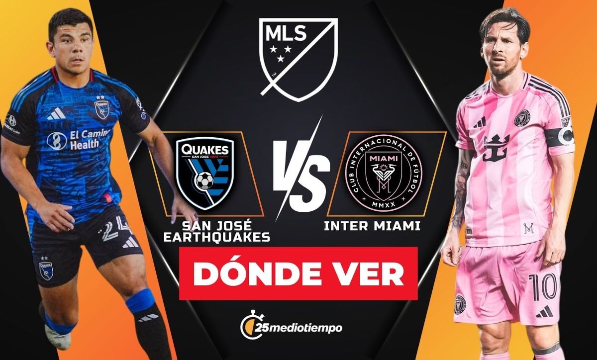 Dónde ver Earthquakes vs Inter Miami EN VIVO: Horario y canal MLS 2025
