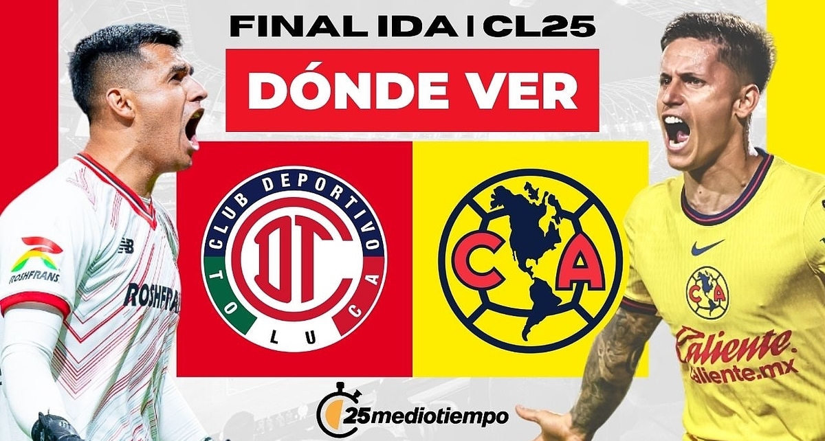 Rivalidad América vs. Toluca Final Ida Clausura 2025 Liga MX.