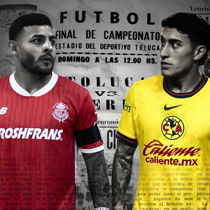 Toluca y América cerrarán la Final del Clausura 2025 en el Nemesio Diez. (Foto: Tom Mendoza)