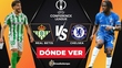 Consulta la previa de Real Betis vs Chelsea para ver EN VIVO Final Conference League 2025. Diseño: Karla Rodríguez