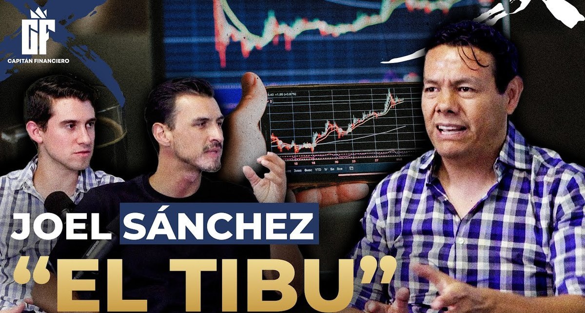 Joel Sánchez platicó con el podcast 'Capitán Financiero'.