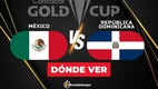 Consulta la previa de México vs. República Dominicana para ver EN VIVO inicio Copa Oro 2025. Diseño: Abigail Sequerra