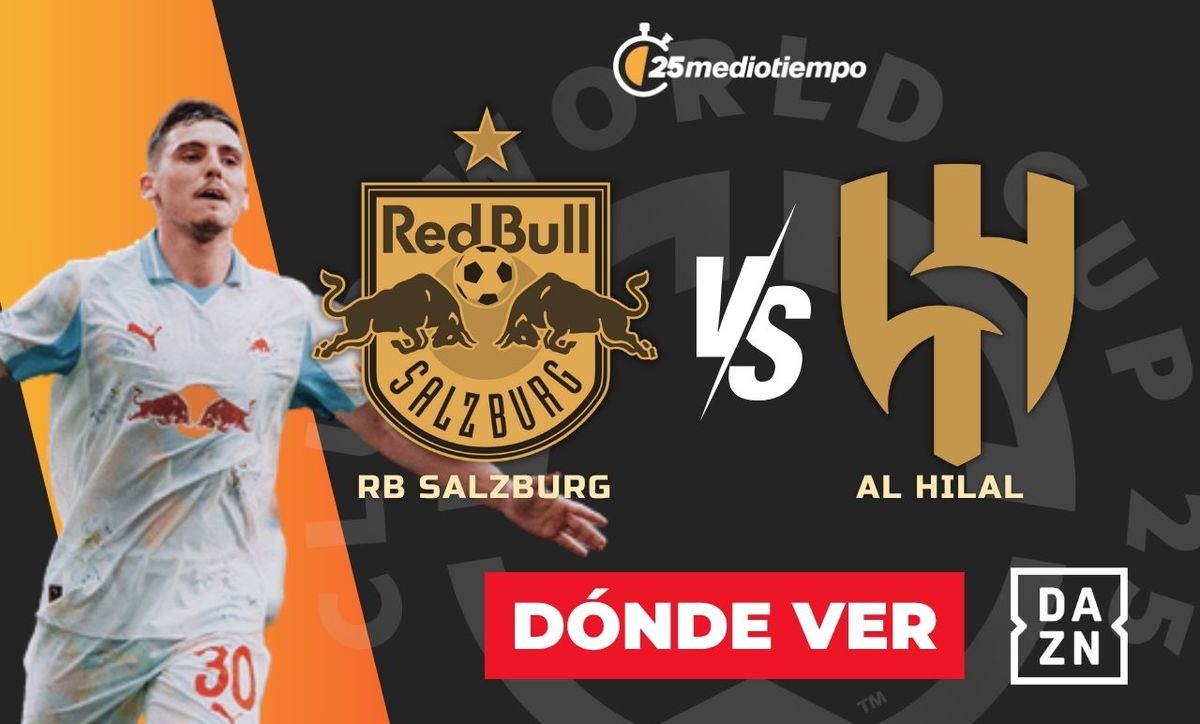 A qué hora y dónde ver RB Salzburg vs Al Hilal: Mundial de Clubes 2025