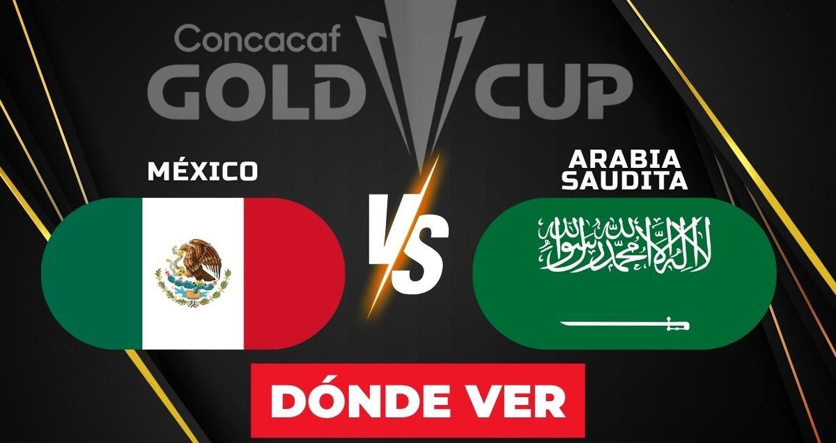 Consulta la previa de México vs. Arabia Saudita para ver EN VIVO Cuartos de Final Copa Oro 2025