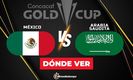 Consulta la previa de México vs. Arabia Saudita para ver EN VIVO Cuartos de Final Copa Oro 2025