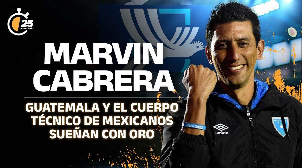 ‘Quedó atrás pensar en el Tri’; Guatemala y el cuerpo técnico de mexicanos sueñan con Oro