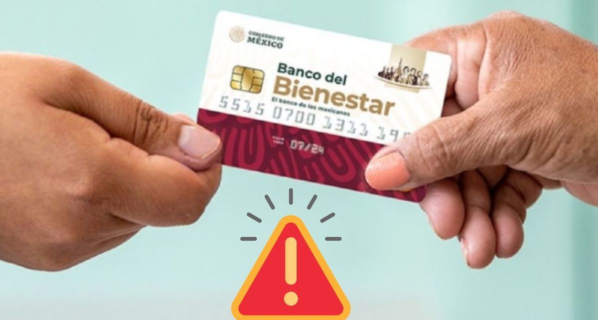 Entregan tarjetas falsas del Bienestar para robarte: así funciona la nueva estafa