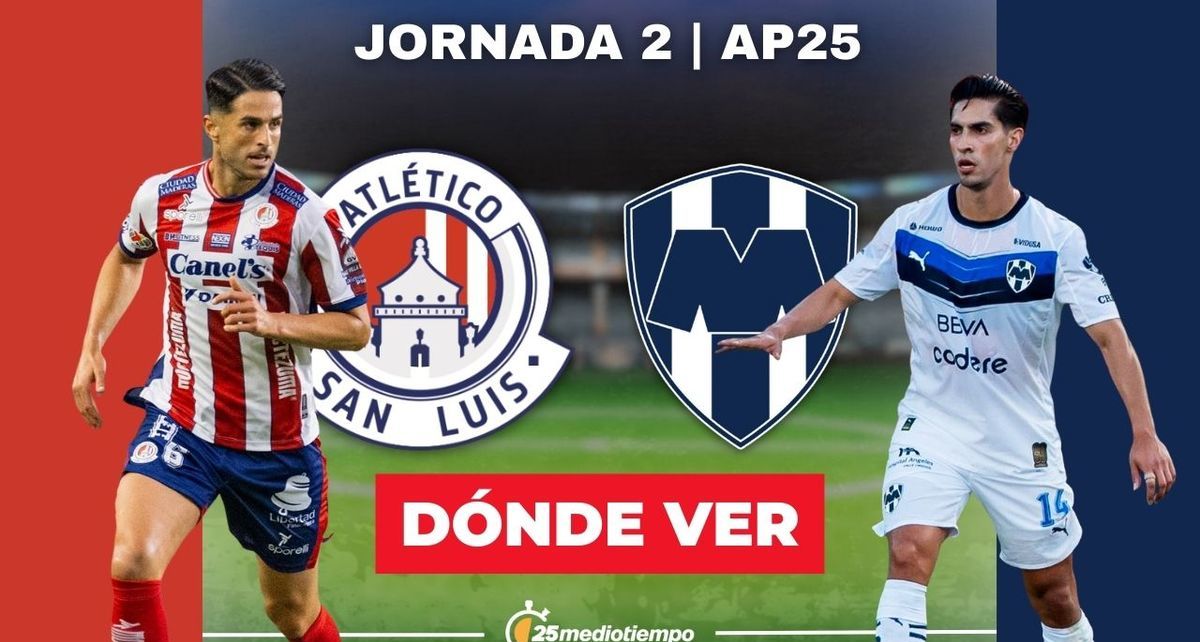Atlético de San Luis-Monterrey Jornada 2 Apertura 2025