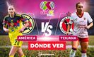 América vs Tijuana: horario y canal de partido EN VIVO Liga MX Femenil Apertura 2025. (FOTO): Especial.