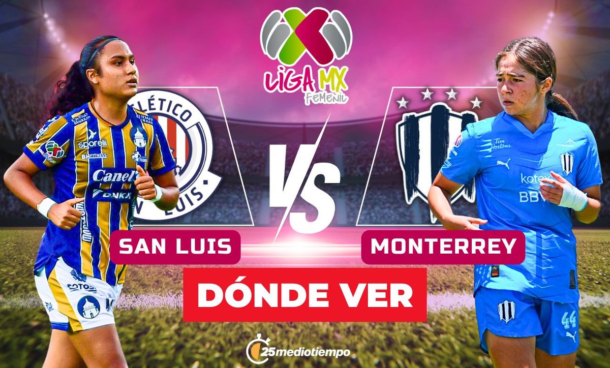 Dónde ver Atlético San Luis vs Rayadas: Apertura 2025 Liga MX Femenil