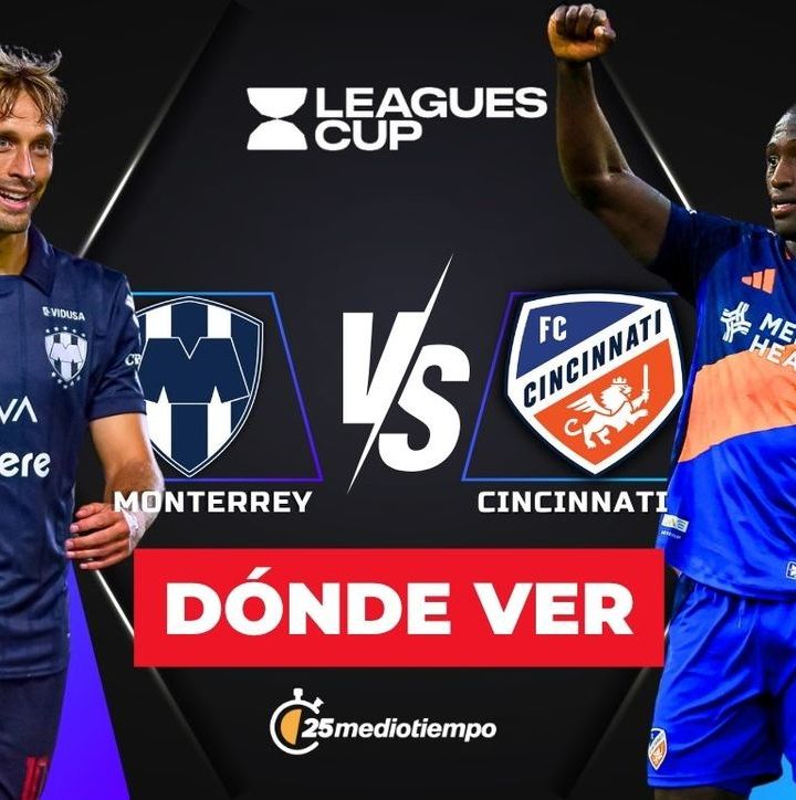 Consulta la previa de Monterrey vs. Cincinnati para ver EN VIVO Jornada 1 Leagues Cup 2025. Diseño: Abigail Sequera