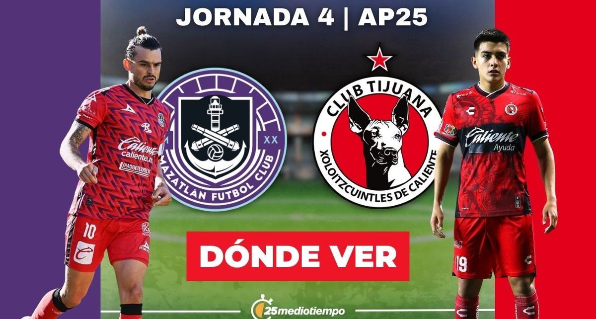 Rivalidad Mazatlán-Tijuana Jornada 4 Apertura 2025