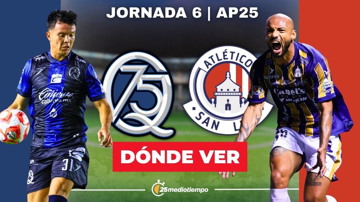 Querétaro vs. San Luis; dónde y a qué hora ver EN VIVO J6