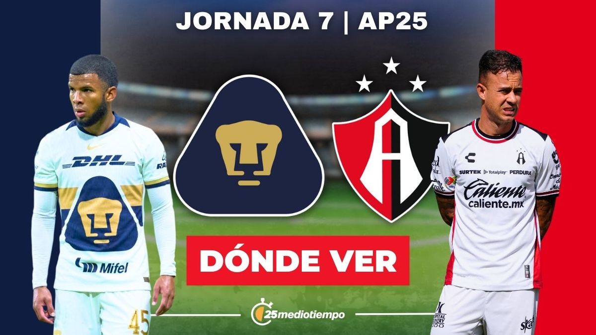 A qué hora y dónde ver Pumas vs Atlas EN VIVO: Liga MX Apertura 2025