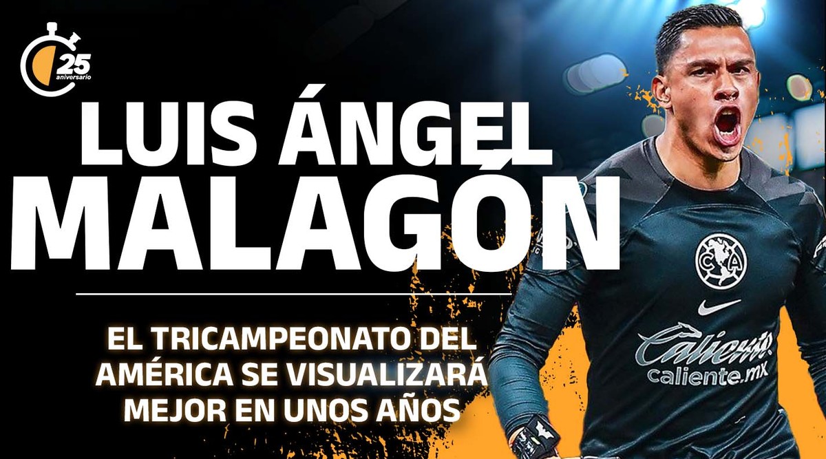 Malagón asegura que el Tricampeonato del América se visualizará mejor en algunos años
