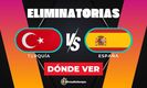 Turquía vs España: horario y dónde ver partido EN VIVO Eliminatorias UEFA Copa Mundial 2026. (FOTO): Especial.
