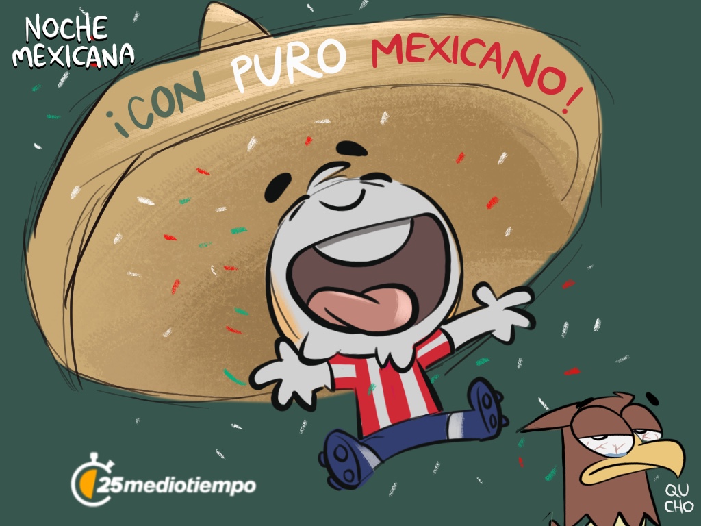 ¡Con puro mexicano!