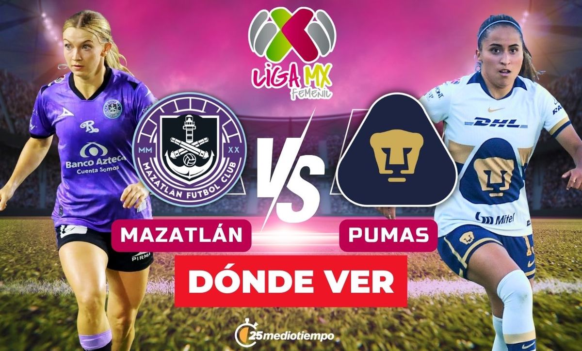 Dónde ver Mazatlán vs Pumas: horario y canal Liga MX Femenil 2025 HOY