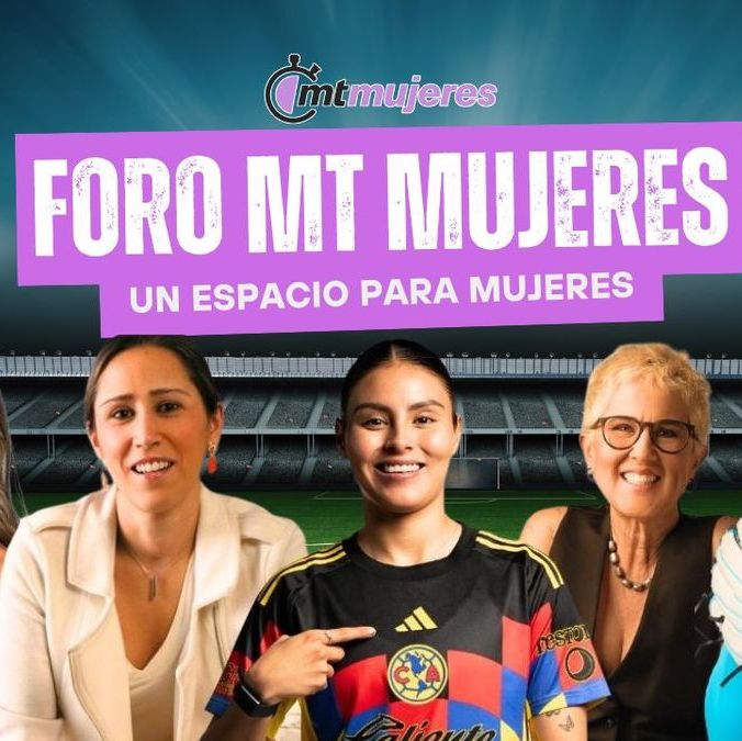 Así fue la experiencia única de Foro MT Mujeres 2025 | Foto: Fátima Vázquez
