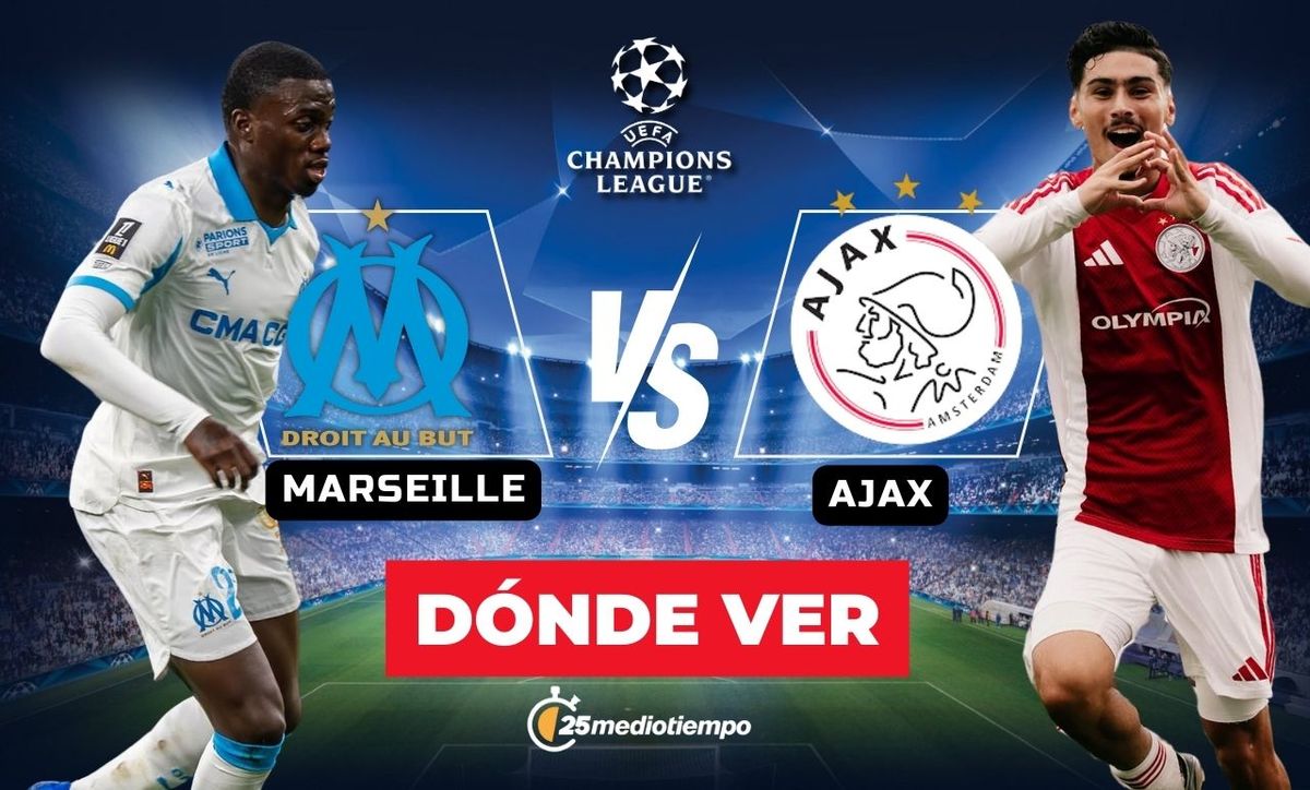 Marseille vs Ajax: horario y transmisión de Champions League 2025