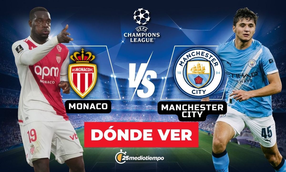 Mónaco vs. Manchester City: dónde y a qué hora ver EN VIVO UCL 2025