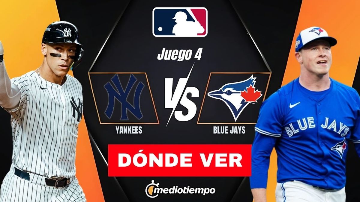 Yankees Vs Blue Jays Juego 4 Hora Y Canal Serie Divisional Mlb 2025