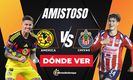 Consulta la previa de América vs. Chivas para ver EN VIVO partido amistoso HOY. Diseño: Abigail Sequera