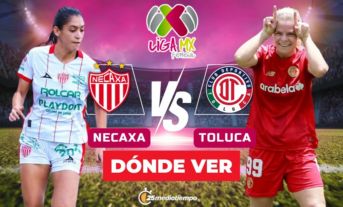 Necaxa vs Toluca Femenil: dónde y a qué hora ver EN VIVO J16