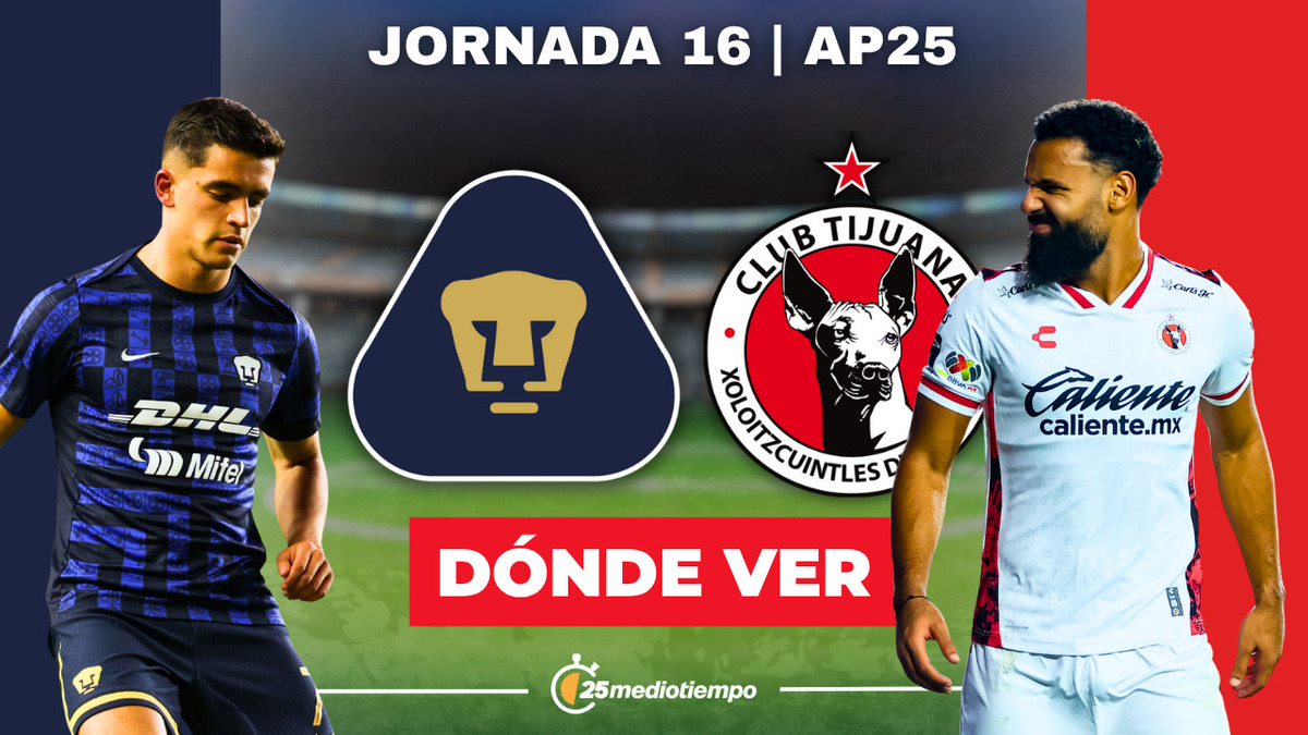 Dónde ver Pumas vs Tijuana EN VIVO: horario y canal Liga MX 2025