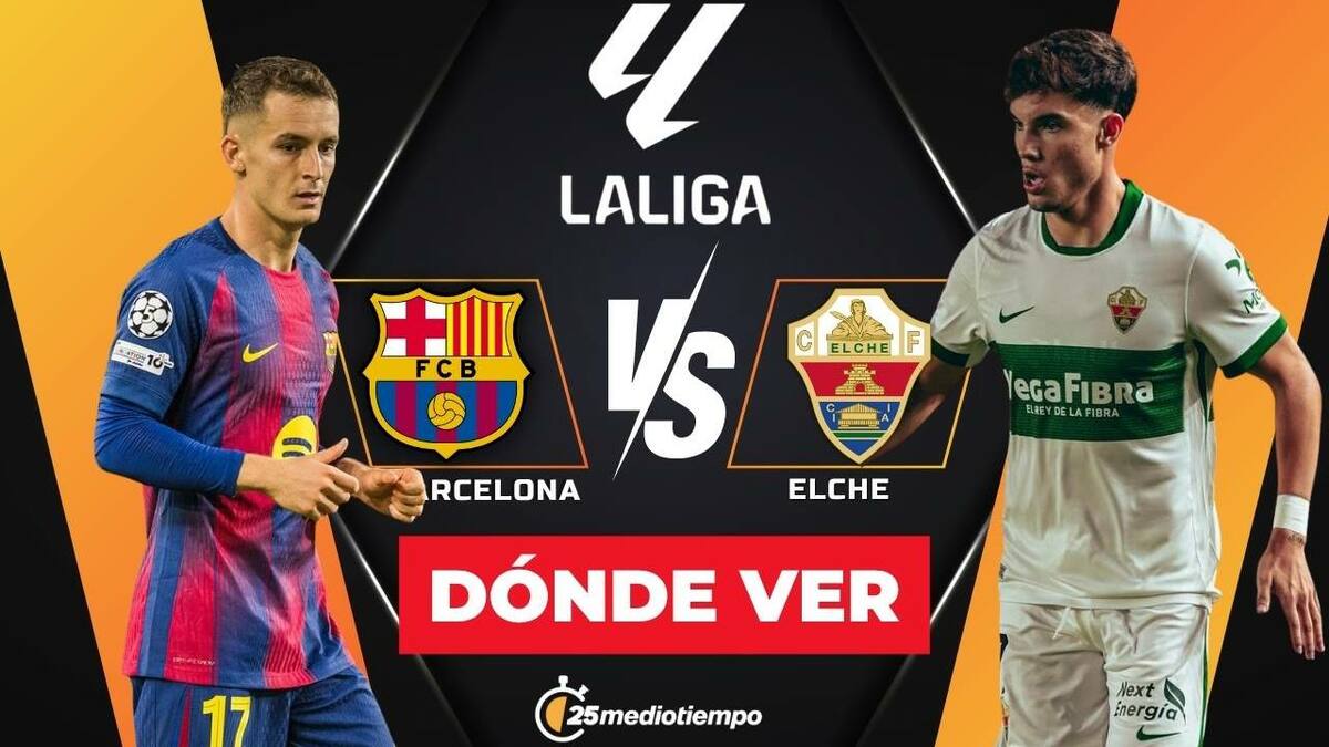 Barcelona vs Elche: dónde y a qué hora ver EN VIVO