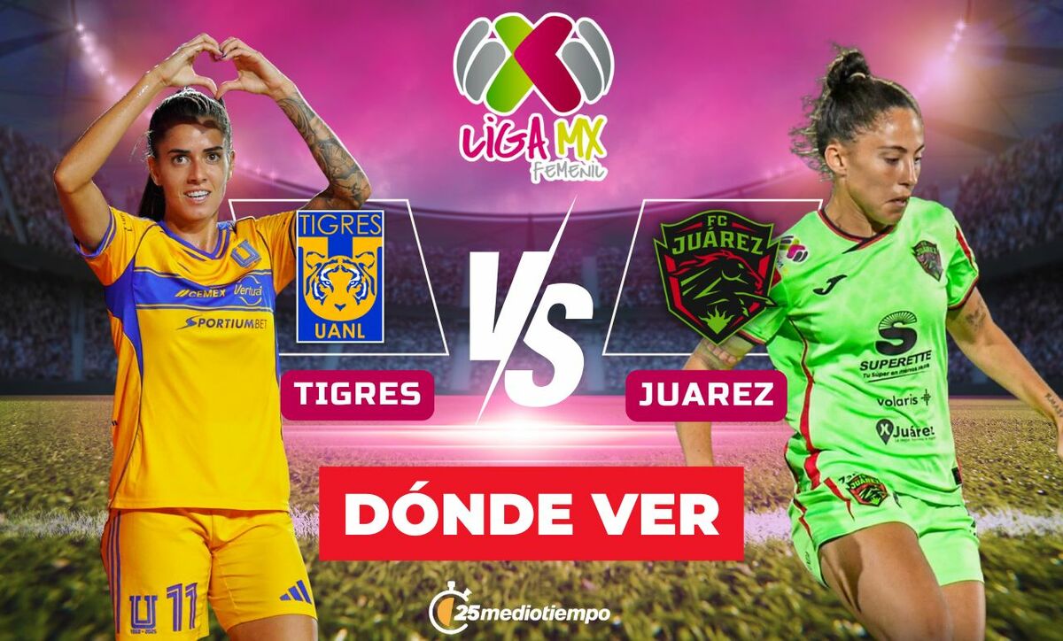 A qué hora y dónde ver Tigres vs Juárez EN VIVO: Liga MX Femenil 2025
