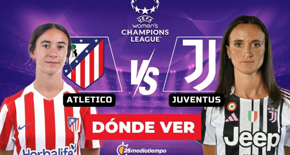 Consulta la previa de Atlético de Madrid vs. Juventus Femenil para ver EN VIVO UEFA Champions League. Diseño: Abigail Sequera