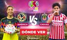 América vs. Chivas: horario y canal de partido EN VIVO Liga MX Femenil Semifinal Vuelta. (Especial).