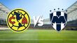Conoce los horarios y canales de transmisión del partido entre América vs. Monterrey por la Vuelta de Cuartos de Final.