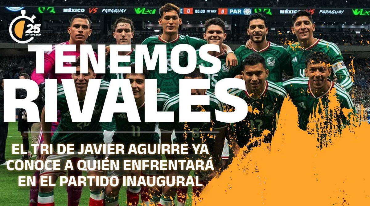 El Tri ya conoce con quién jugará el partido inaugural del Mundial