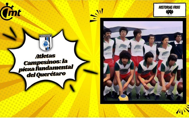 Atletas Campesinos fueron el primer equipo de Querétaro antes de los Gallos (Mediotiempo)