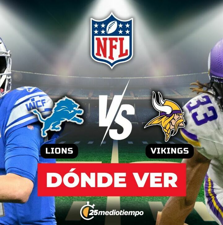 Detroit Lions vs. Minnesota Vikings: horario y canal de partido NFL 2025. (FOTO): Especial.