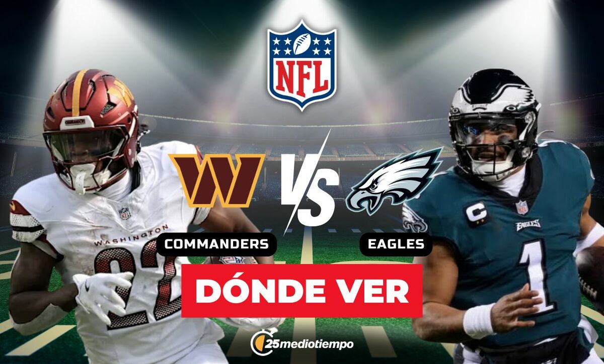 Dónde ver Eagles vs Commanders EN VIVO: partido Semana 18 NFL