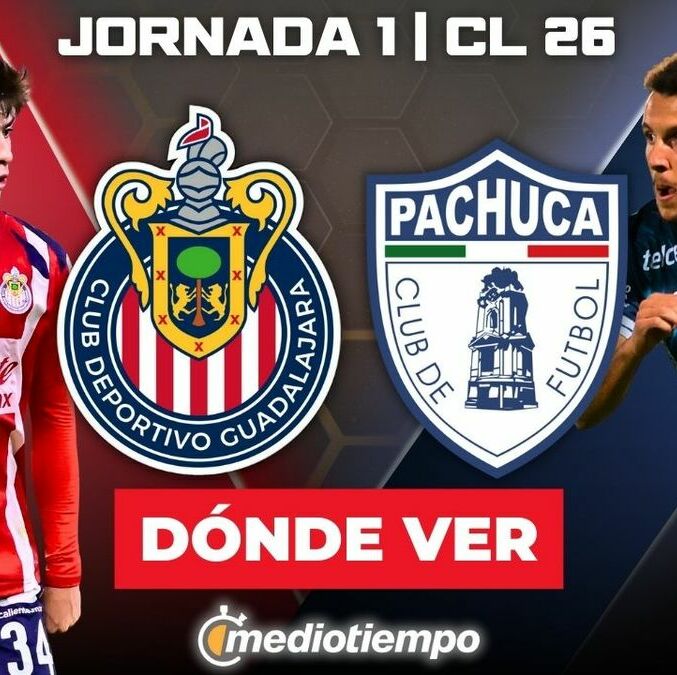 Rivalidad Chivas-Pachuca Jornada 1 Clausura 2026
