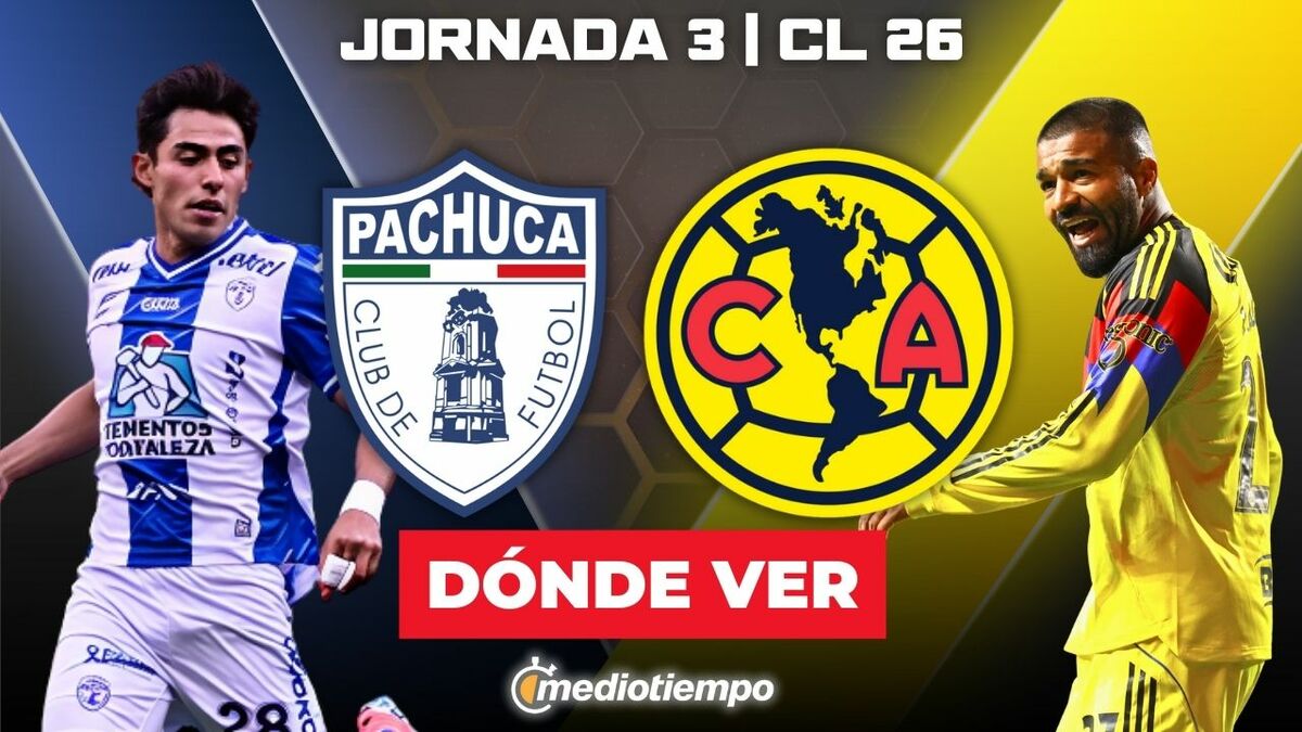 Rivalidades Pachuca-América Jornada 3 Clausura 2026