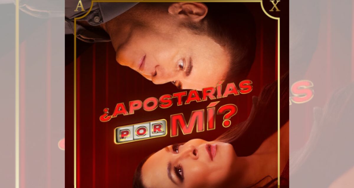 ¿A qué hora ver estreno de '¿Apostarías por mí?' y dónde ver?