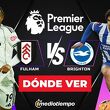 Fulham vs. Brighton EN VIVO.