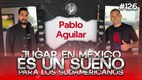 Pablo Aguilar platicó con 'El RePortero'.