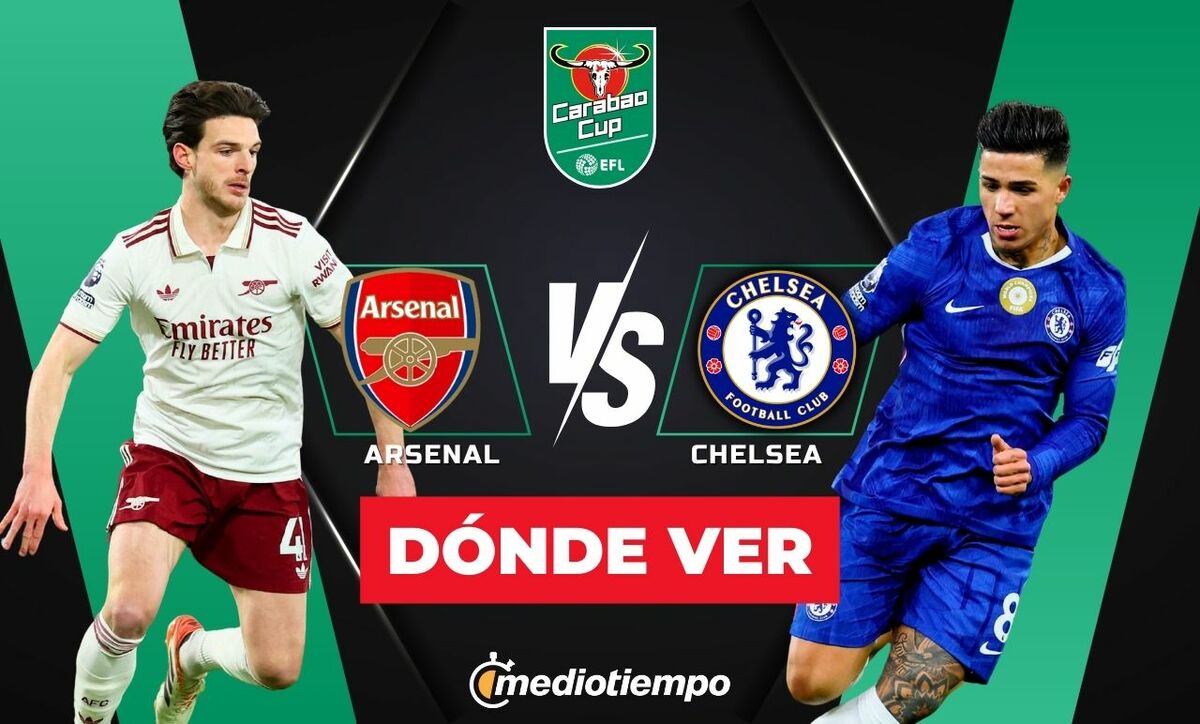 Dónde y a qué hora ver Arsenal vs Chelsea EN VIVO: Carabao Cup 2026