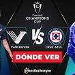 Consulta la previa de Vancouver vs. Cruz Azul para ver EN VIVO Ronda 1 de CONCACAF Champions Cup 2026.