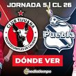 Rivalidad Tijuana vs. Puebla Jornada 5 Clausura 2026