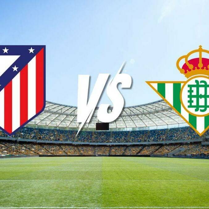 Atlético de Madrid vs Real Betis