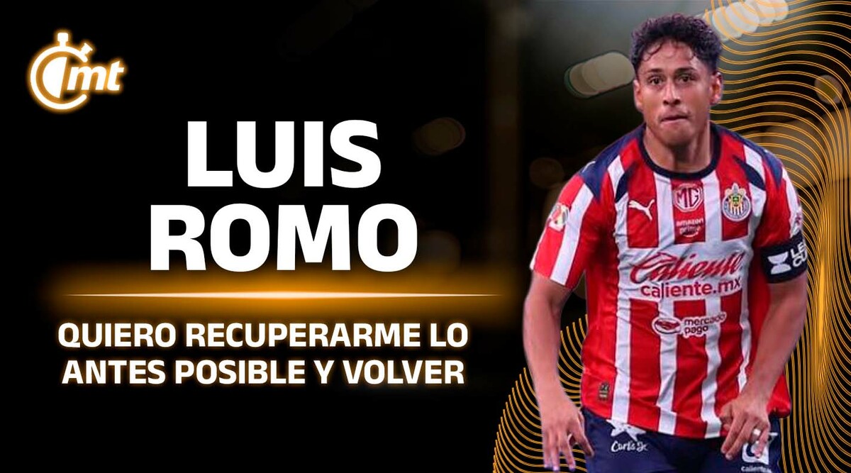 Quiero recuperarme pronto y volver: Luis Romo