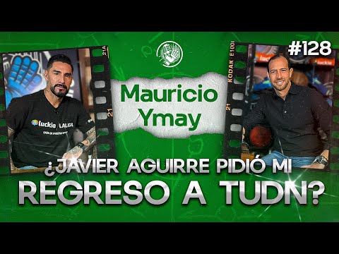 128 MAURICIO YMAY | LA VERDAD SOBRE SU REGRESO TUDN | LA BRONCA CON EL TURCO Y FAITELSON | ESPN