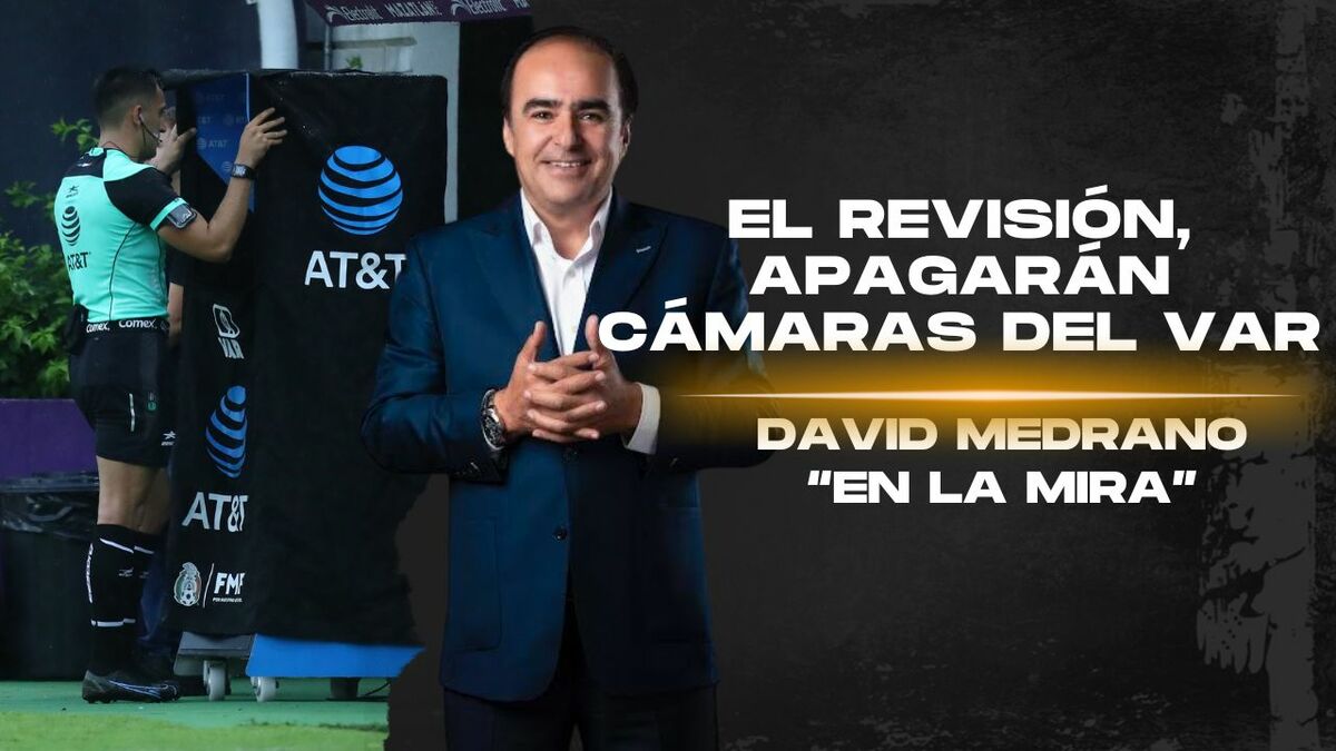 Mandan apagar las cámaras del VAR ¡Ojo ahí, FIFA! I En la Mira con David Medrano